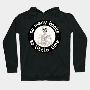 So many books, so little time Hoodie